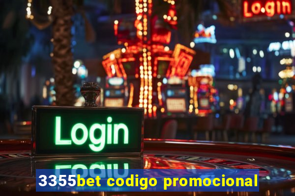 3355bet codigo promocional